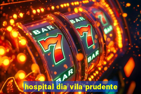 hospital dia vila prudente